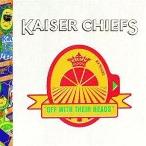 Kaiser Chiefs - Off With Their Heads i gruppen CD / Pop hos Bengans Skivbutik AB (682422)