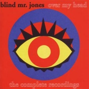 Blind Mr Jones - Over My Head - Complete Recordings i gruppen CD / Pop-Rock hos Bengans Skivbutik AB (682477)