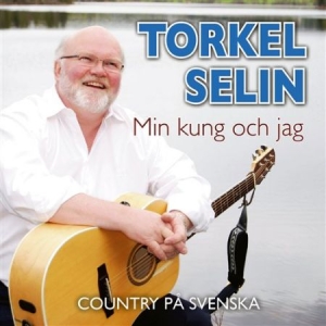 Selin Torkel - Min Kung Och Jag-Country På Svenska i gruppen Externt_Lager / Naxoslager hos Bengans Skivbutik AB (684731)