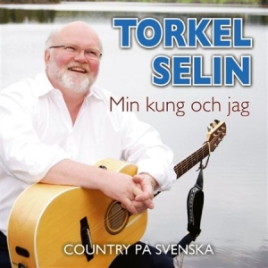 Selin Torkel - Min Kung Och Jag - Country På Svens i gruppen Externt_Lager / Naxoslager hos Bengans Skivbutik AB (684731)