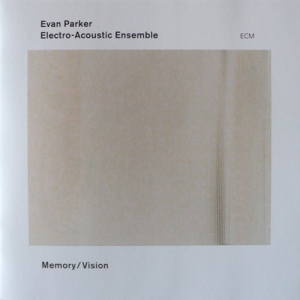 Evan Parker Electro-Acoustic Ensemb - Memory / Vision i gruppen CD / Jazz hos Bengans Skivbutik AB (685204)