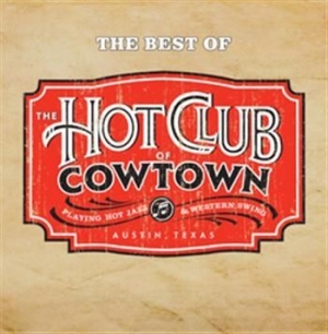 Hot Club Of Cowtown The - The Best Of i gruppen CD / Country hos Bengans Skivbutik AB (685428)