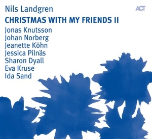 Landgren Nils - Christmas With My Friends Ii i gruppen CD / Jazz hos Bengans Skivbutik AB (685615)