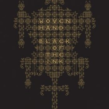 Wovenhand - Black Of The Ink (Cd + Bok) i gruppen CD / Toppsäljare hos Bengans Skivbutik AB (685728)