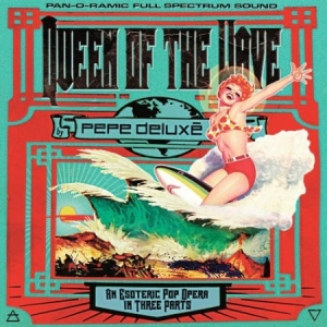Pepe Deluxe - Queen Of The Wave i gruppen CD / Rock hos Bengans Skivbutik AB (685784)