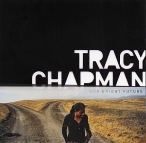 Tracy Chapman - Our Bright Future i gruppen Minishops / Tracy Chapman hos Bengans Skivbutik AB (686085)