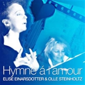 Einarsdotter Elise/Steinholtz Olle - Hymne À L'amour i gruppen CD hos Bengans Skivbutik AB (686197)