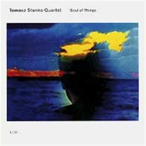 Tomasz Stanko Quartet - Soul Of Things i gruppen CD / Jazz hos Bengans Skivbutik AB (686418)