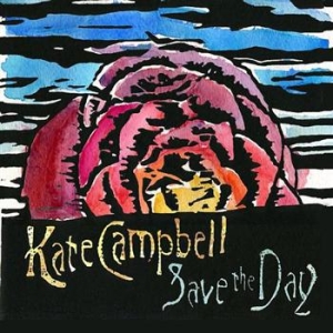 Campbell Kate - Save The Day i gruppen CD / Country,World Music hos Bengans Skivbutik AB (686639)
