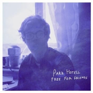 Park Hotell - Free For Friends i gruppen CD / Pop-Rock hos Bengans Skivbutik AB (686876)