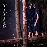 Titiyo - Hidden i gruppen ÖVRIGT / Övrigt / aub hos Bengans Skivbutik AB (687139)
