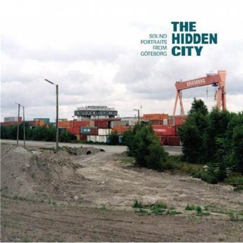 Blandade artister - Hidden City:Sound Portraits From Gö i gruppen ÖVRIGT / Övrigt / aub hos Bengans Skivbutik AB (687662)
