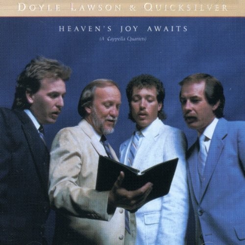 Doyle Lawson & Quicksilver - Heaven's Joy Awaits i gruppen CD / Country hos Bengans Skivbutik AB (687680)