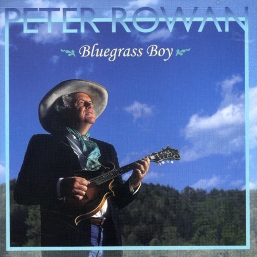 Peter Rowan - Bluegrass Boy i gruppen CD / Country hos Bengans Skivbutik AB (687796)