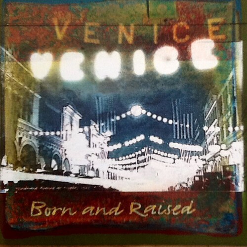 Venice - Born And Raised i gruppen CD / Rock hos Bengans Skivbutik AB (688181)