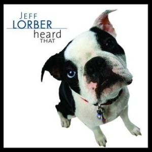 Lorber Jeff - Heard That i gruppen CD / Jazz hos Bengans Skivbutik AB (688903)
