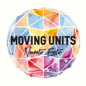 Moving Units - Neurotic Exotic i gruppen CD / Pop hos Bengans Skivbutik AB (690042)