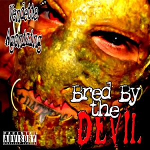 Vendetta Agonizing - Bred By The Devil i gruppen CD / Hip Hop hos Bengans Skivbutik AB (690153)
