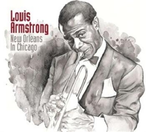 Louis Armstrong - New Orleans In Chicago i gruppen CD / Jazz/Blues hos Bengans Skivbutik AB (690494)