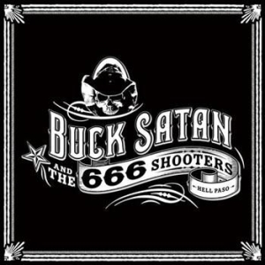 Buck Satan And The 666 Shooters - Bikers Welcome Ladies Drink Free i gruppen CD / Pop hos Bengans Skivbutik AB (690861)