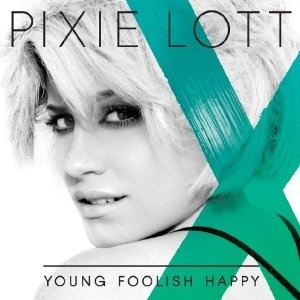 Pixie Lott - Young Foolish Happy i gruppen CD / Pop-Rock hos Bengans Skivbutik AB (690863)