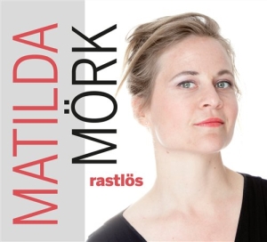 Mörk Matilda - Rastlös i gruppen CD / Jazz hos Bengans Skivbutik AB (691012)