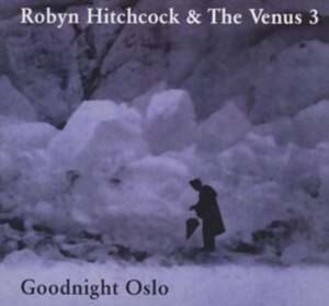 Hitchcock Robyn & Venus 3 - Goodnight Oslo i gruppen CD / Pop-Rock hos Bengans Skivbutik AB (691401)
