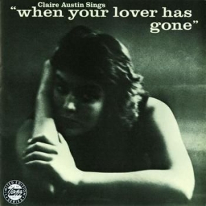 Austin Claire - When Your Lover Has Gone (Cc 50) i gruppen CD / Jazz/Blues hos Bengans Skivbutik AB (692295)