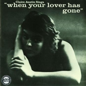 Austin Claire - When Your Lover Has Gone (Cc 50) i gruppen CD / Jazz hos Bengans Skivbutik AB (692295)