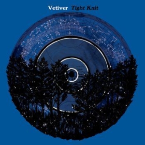 Vetiver - Tight Knit i gruppen CD / Rock hos Bengans Skivbutik AB (692346)