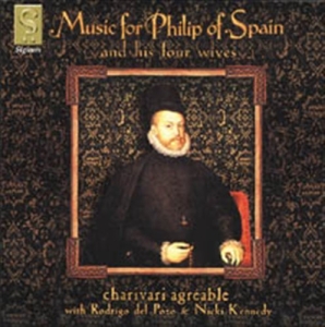 Charivari Agréable - Music For Philip Of Spain & His Fou i gruppen Externt_Lager / Naxoslager hos Bengans Skivbutik AB (693258)