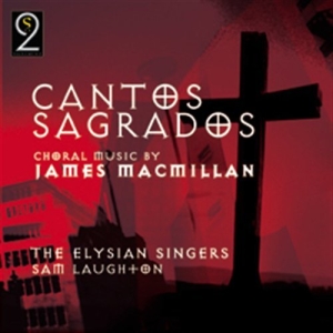 Macmillan James - Cantos Sagrados i gruppen Externt_Lager / Naxoslager hos Bengans Skivbutik AB (693435)