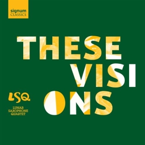 Lunar Saxophone Quartet - These Visions i gruppen Externt_Lager / Naxoslager hos Bengans Skivbutik AB (693467)