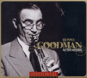 Goodman Benny - Immortal Characters:After Hours i gruppen CD / Jazz hos Bengans Skivbutik AB (693874)