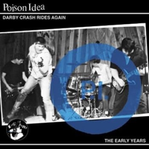 Poison Idea - Darby Crash Rides Again i gruppen CD / Pop-Rock hos Bengans Skivbutik AB (694021)