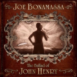 Bonamassa Joe - Ballad Of John Henry i gruppen Minishops / Joe Bonamassa hos Bengans Skivbutik AB (695077)