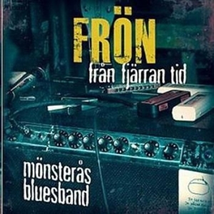 Mönsterås Bluesband - Frön Från Fjärran Tid i gruppen CD / Jazz hos Bengans Skivbutik AB (695162)