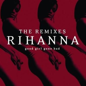 Rihanna - GoodGirlGoneBad:TheRemixes i gruppen CD / RnB-Soul hos Bengans Skivbutik AB (695210)