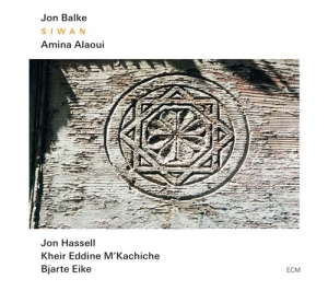 Jon Balke W/ Amina Alaoui Jon Hass - Siwan i gruppen CD / Jazz hos Bengans Skivbutik AB (695424)