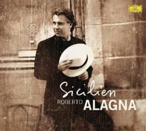 Alagna Roberto Tenor - Sicilian i gruppen CD / Klassiskt hos Bengans Skivbutik AB (696132)