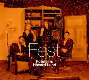 Fotefar & Håvard Lund - Fest i gruppen CD / Worldmusic/ Folkmusik hos Bengans Skivbutik AB (696649)