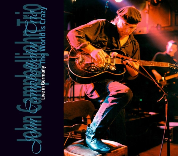 Campbelljohn John - World Is Crazy - Live In Germany i gruppen CD / Toppsäljare hos Bengans Skivbutik AB (697011)
