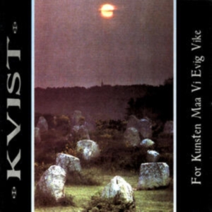 Kvist - For Kunsten Maa Vi Evig Vike i gruppen CD / Hårdrock,Norsk Musik hos Bengans Skivbutik AB (697119)