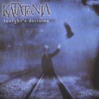 Katatonia - Tonights Decision i gruppen ÖVRIGT / Övrigt / aub hos Bengans Skivbutik AB (697128)