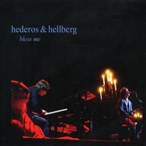 Hederos And Hellberg - Bless Me (Live At Göteborgs Kons.. i gruppen CD / Pop-Rock,Svensk Musik hos Bengans Skivbutik AB (697277)