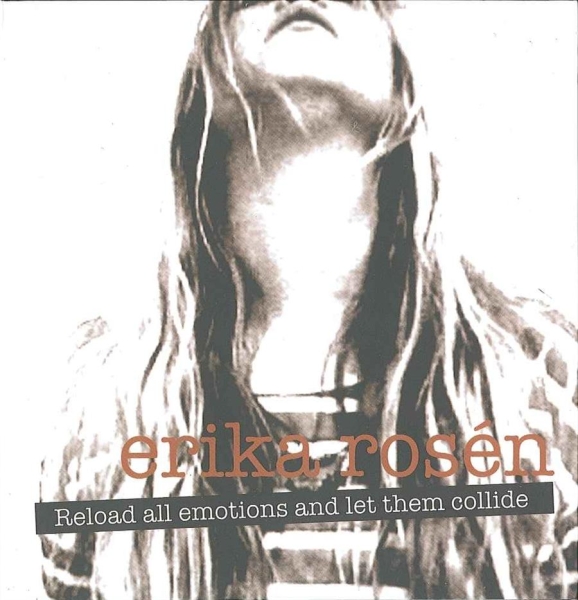 Rosén Erika - Reload All Emotions And Let Them Co i gruppen CD / Toppsäljare hos Bengans Skivbutik AB (698400)
