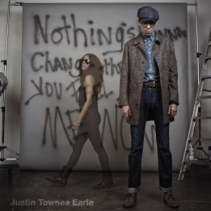 Earle Justin Townes - Nothings Going To Change The Way Yo in the group CD / Pop-Rock at Bengans Skivbutik AB (698838)
