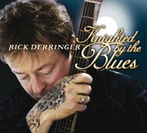 Derringer Rick - Knighted By The Blues i gruppen CD / Pop-Rock hos Bengans Skivbutik AB (699372)