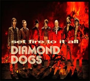 Diamond Dogs - Set Fire To It All i gruppen ÖVRIGT / Diamond Dogs hos Bengans Skivbutik AB (699476)