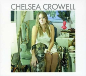 Crowell Chelsea - Chelsea Crowell i gruppen CD / Country,Pop-Rock hos Bengans Skivbutik AB (699622)